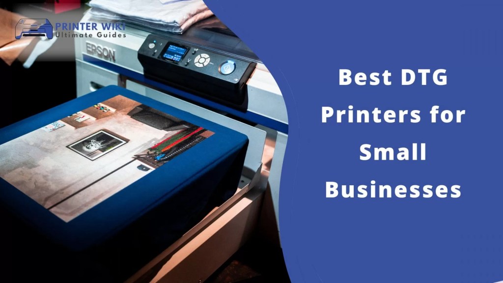 Best DTG Printers for Small Businesses