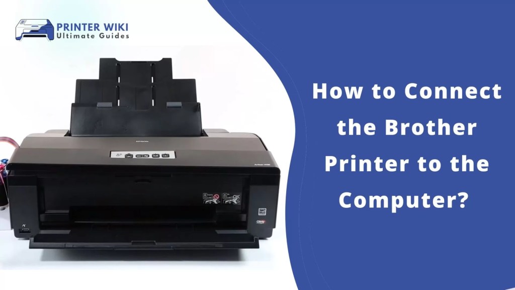 How to Connect the Brother Printer to the Computer